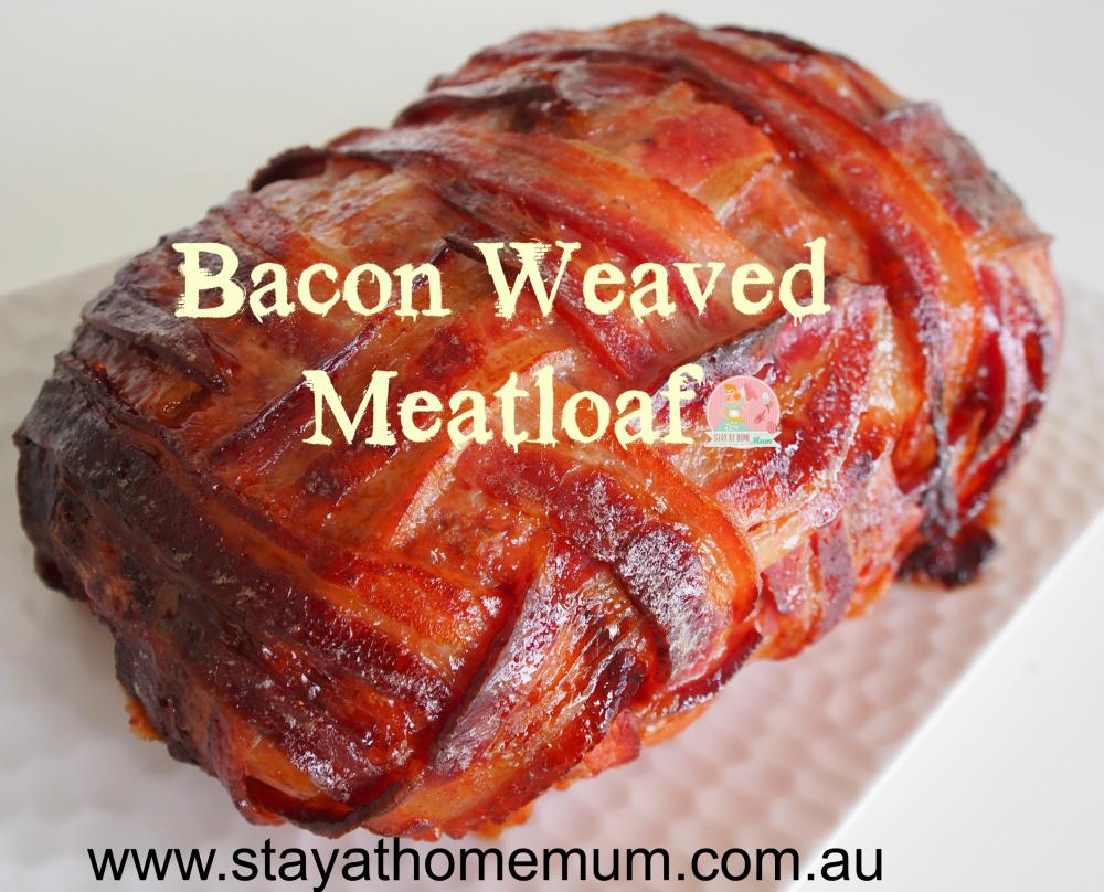 Bacon Weaved Meatloaf | Stay at Home Mum