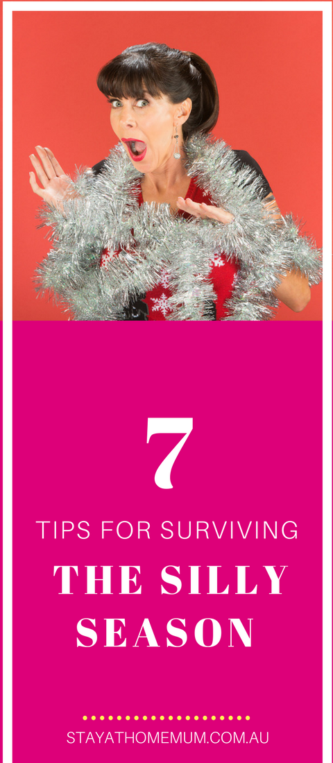 7 Tips For Surviving The Silly Season | Stay At Home Mum