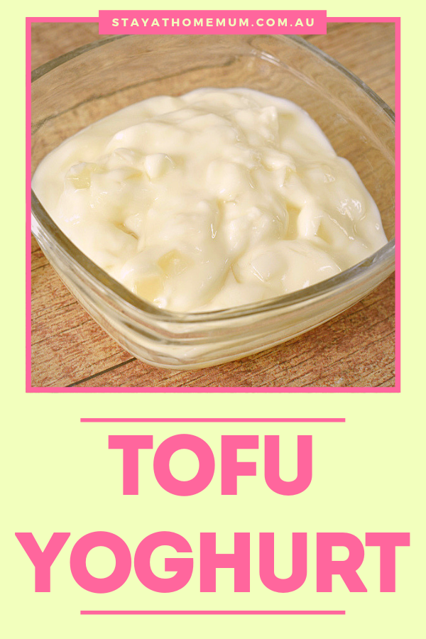 Tofu Yoghurt | Stay at Home Mum