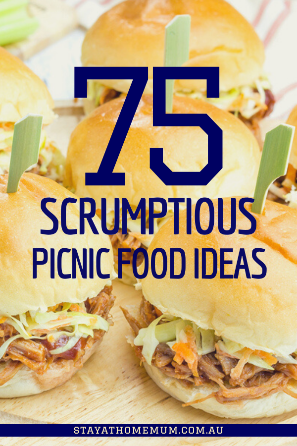 75 Scrumptious Picnic Food Ideas | Stay at Home Mum
