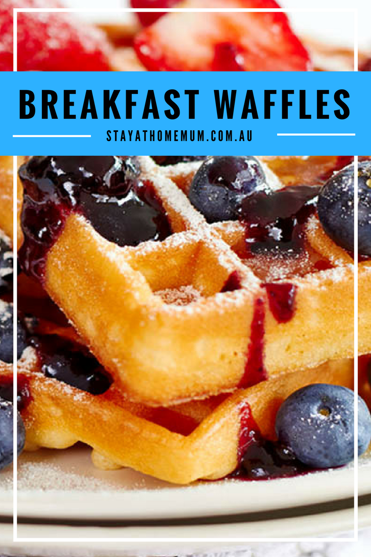 Breakfast Waffles | Stay At Home Mum