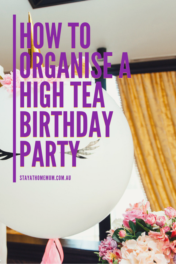 How To Organise A High Tea Birthday Party