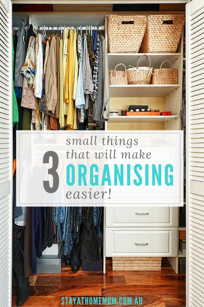 3 Small Things That Will Make Organising Easier | Stay At Home Mum