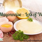 Mayonnaise Lots of Ways | Stay at Home Mum