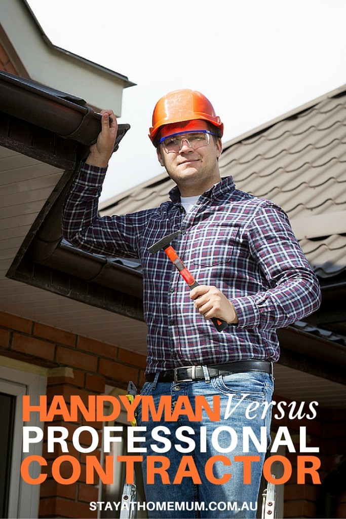 Handyman vs Professional Contractor | Stay At Home Mum