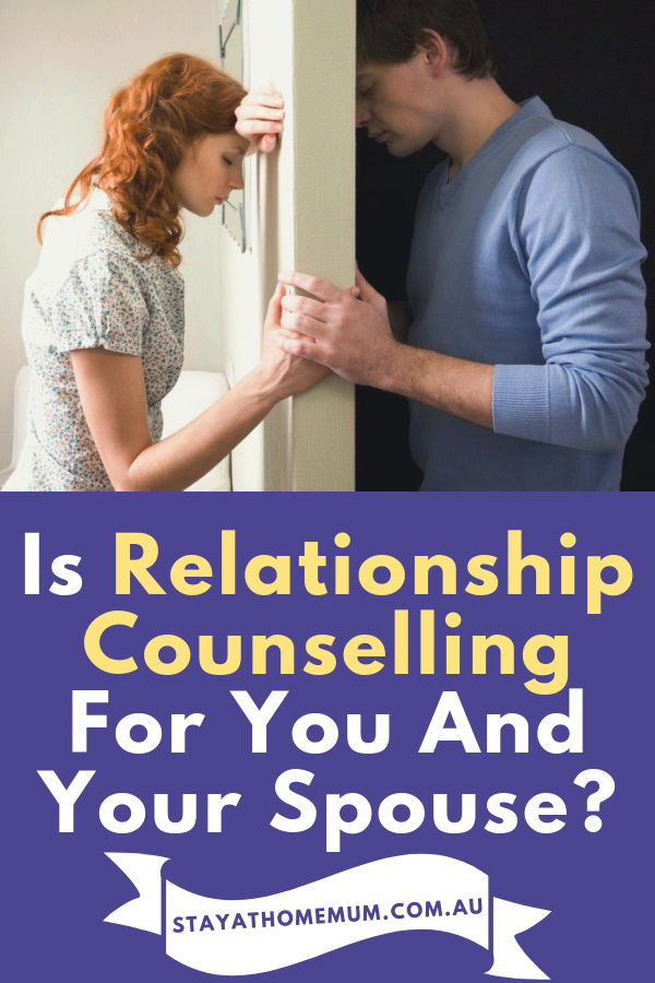 Is Relationship Counselling For You And Your Spouse | Stay at Home Mum.com.au