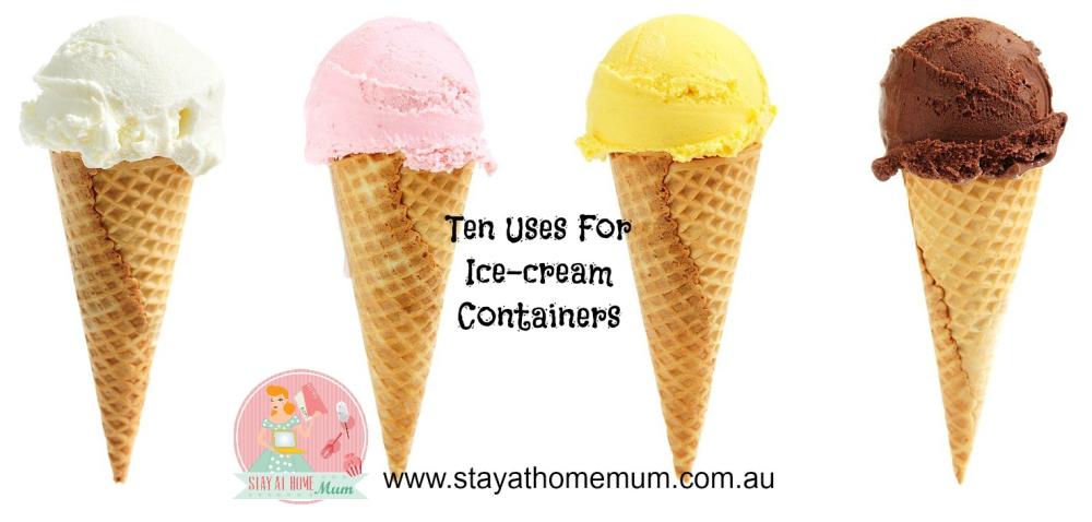 10 Uses For Empty Ice-cream Containers
