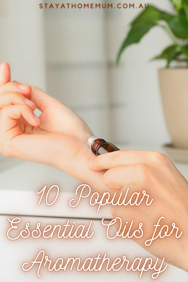 10 Popular Essential Oils For Aromatherapy | Stay At Home Mum
