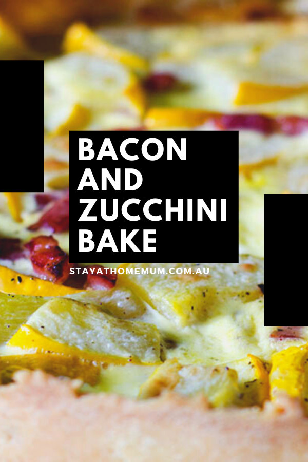 Bacon and Zucchini Bake | Stay at Home Mum.com.au