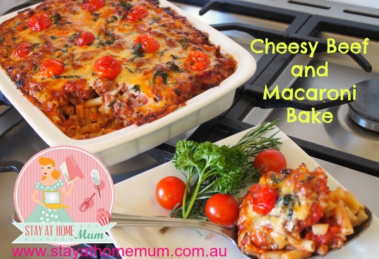 Cheesy Beef Macaroni Bake | Stay at Home Mum