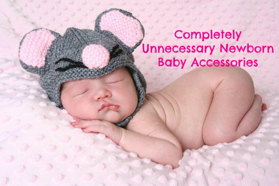 Completely Unnecessary Newborn Baby Accessories
