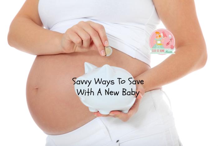 Savvy Ways to Save with a New Baby