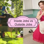 Inside Jobs vs Outside Jobs | Stay at Home Mum