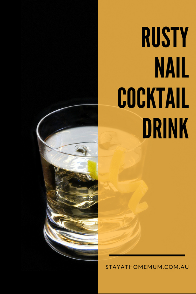 Rusty Nail Cocktail 1 | Stay at Home Mum.com.au
