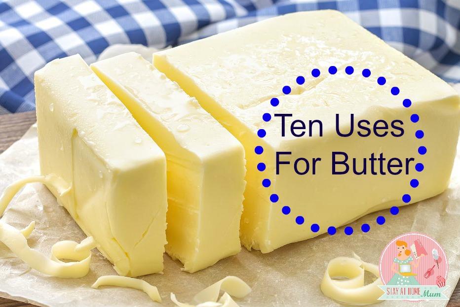 10 Alternative Uses For Butter