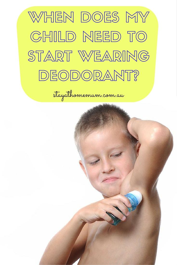 When Does My Child Need To Start Wearing Deodorant | Stay At Home Mum