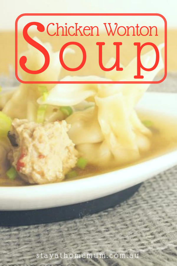Chicken Wonton Soup | Stay at Home Mum.com.au