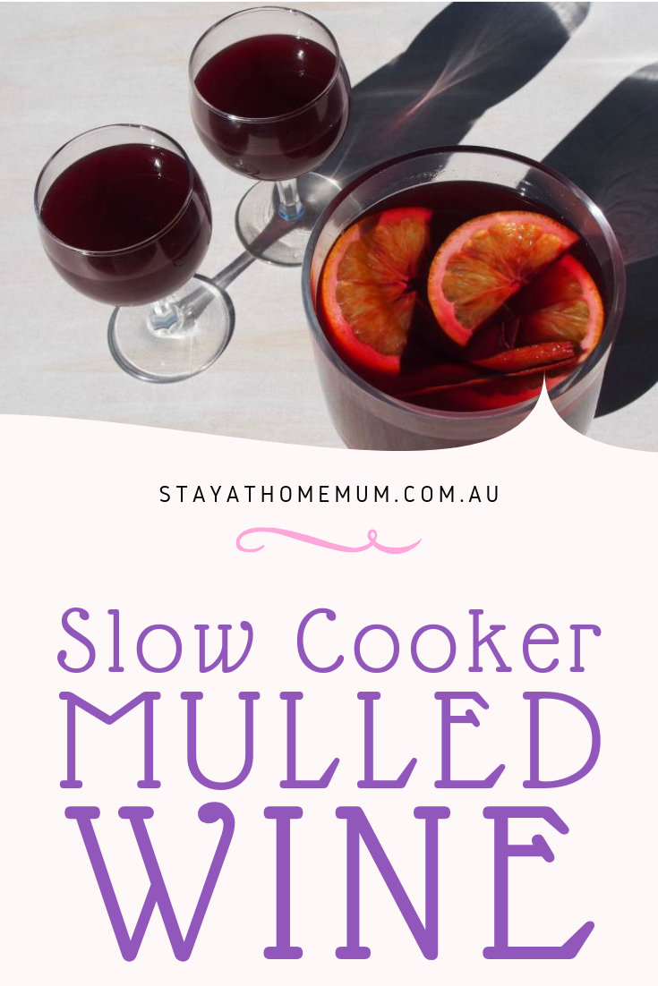 Slow Cooker Mulled Wine | Stay At Home Mum