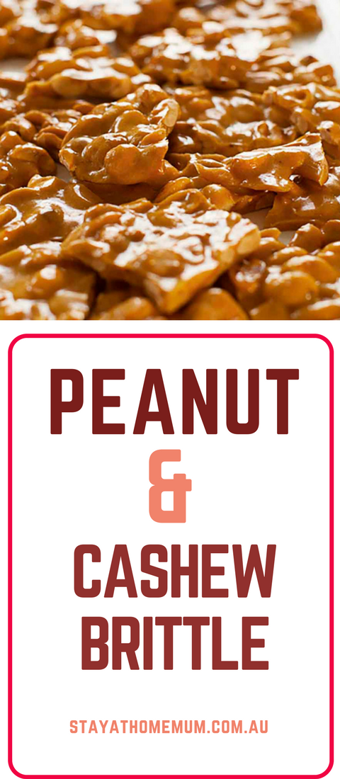Peanut and Cashew Brittle | Stay at Home Mum
