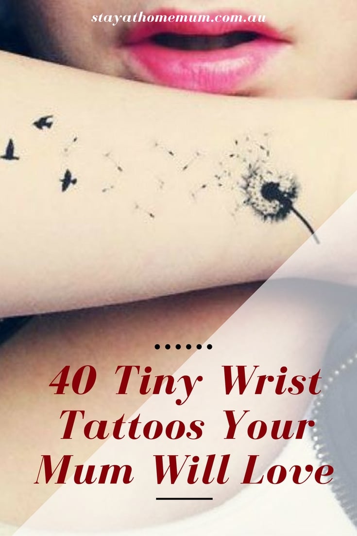 40 Tiny Wrist Tattoos Your Mum Will Love | Stay at Home Mum