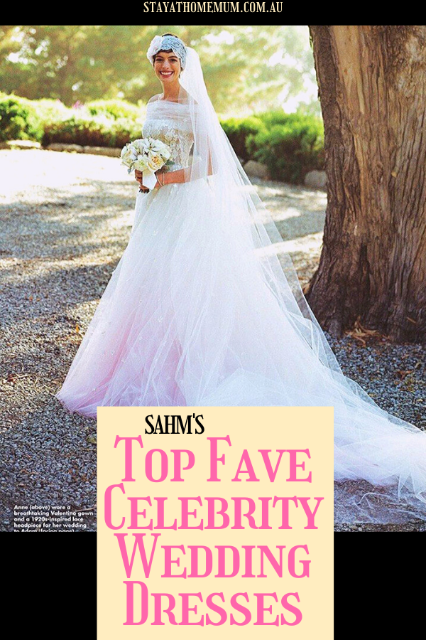 SAHMS Top Fave Celebrity Wedding Dresses | Stay at Home Mum.com.au