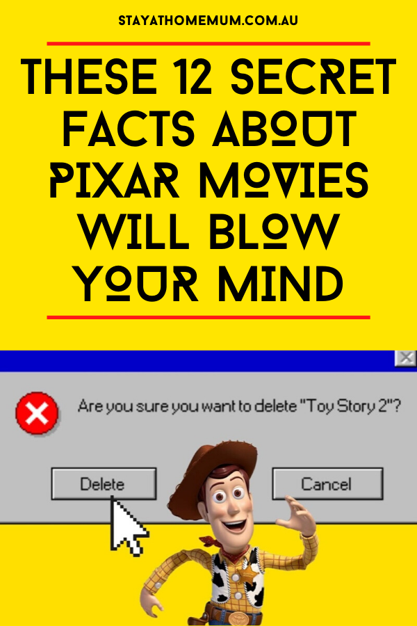 These 12 Secret Facts About Pixar Movies Will Blow Your Mind | Stay at Home Mum.com.au