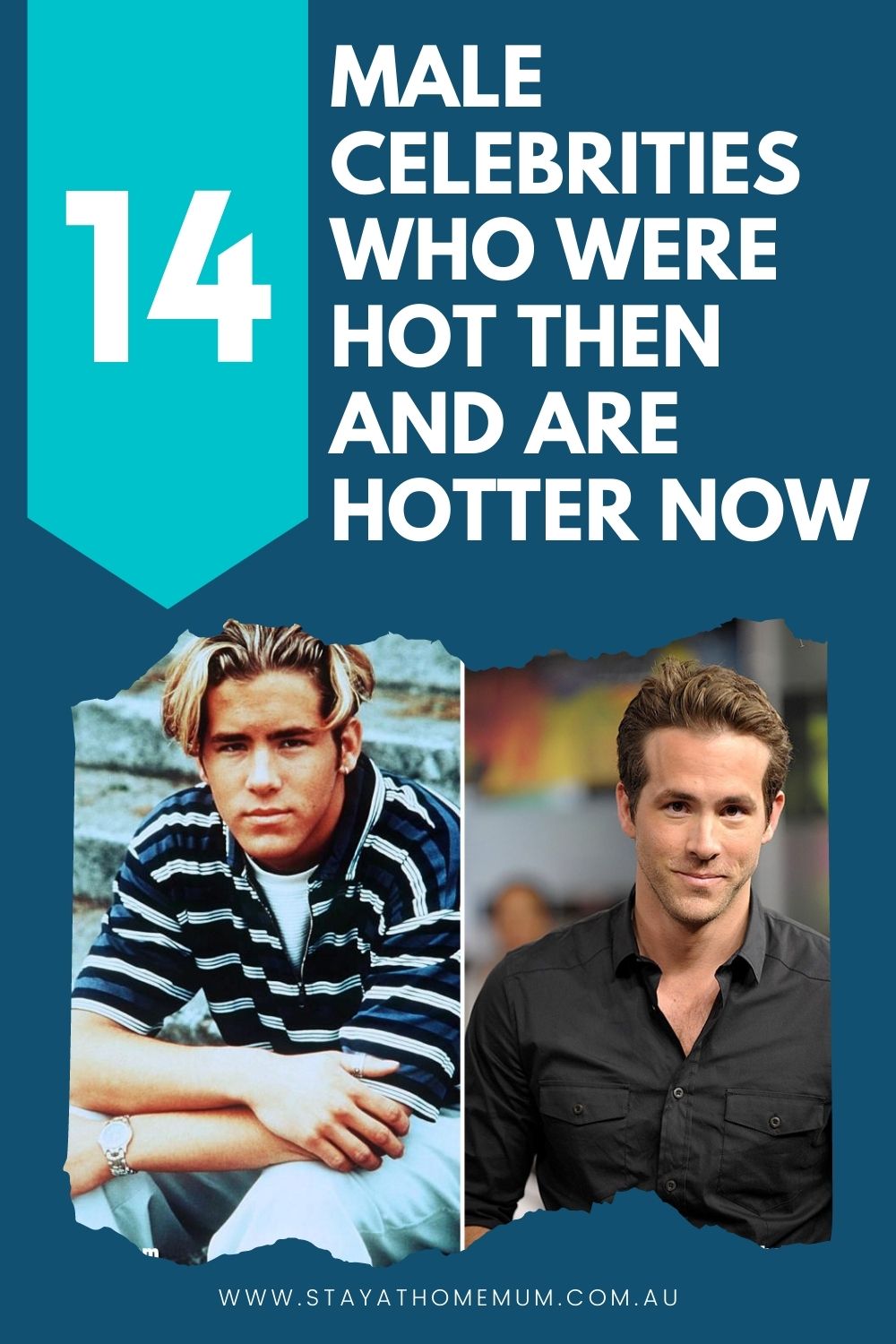 14 Male Celebrities Who Were Hot Then and Are Hotter Now | Stay at Home Mum