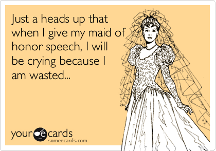 Image result for funny maid of honor speech examples