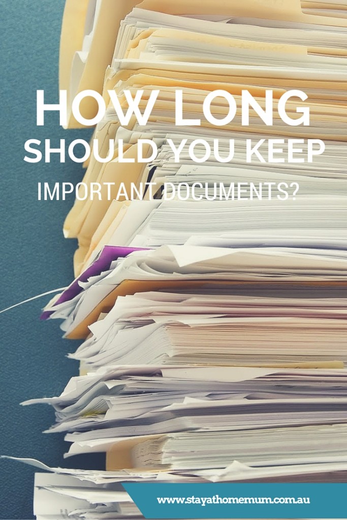 How Long Should You Keep Important Documents? | Stay at Home Mum