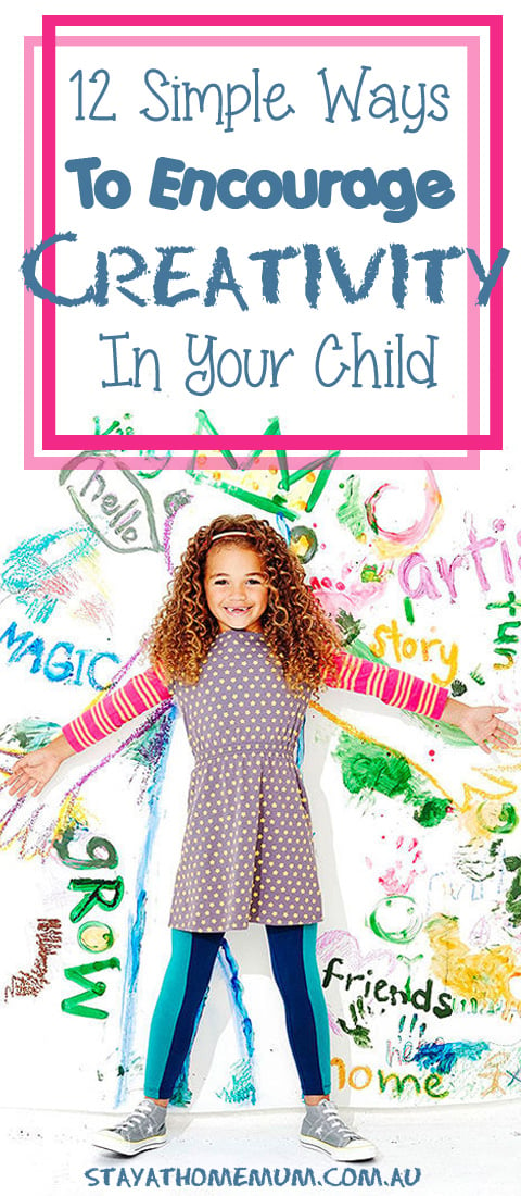 Ways To Encourage Creativity In Your Child | Stay at Home Mum