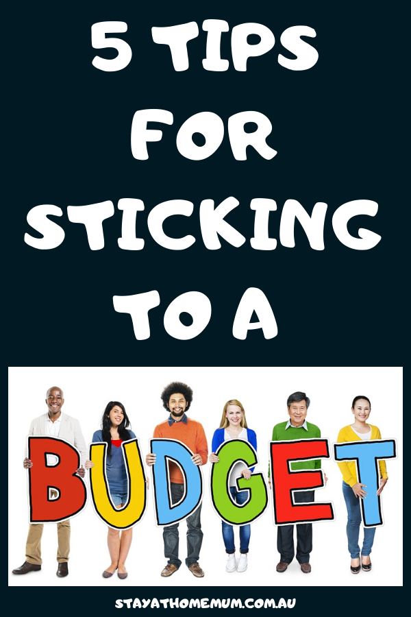 5 Tips For Sticking to a Budget | Stay at Home Mum.com.au