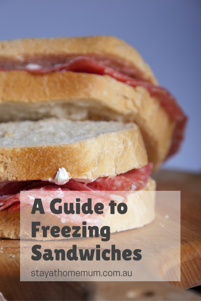 Guide to Freezing Sandwiches Stay at Home Mum