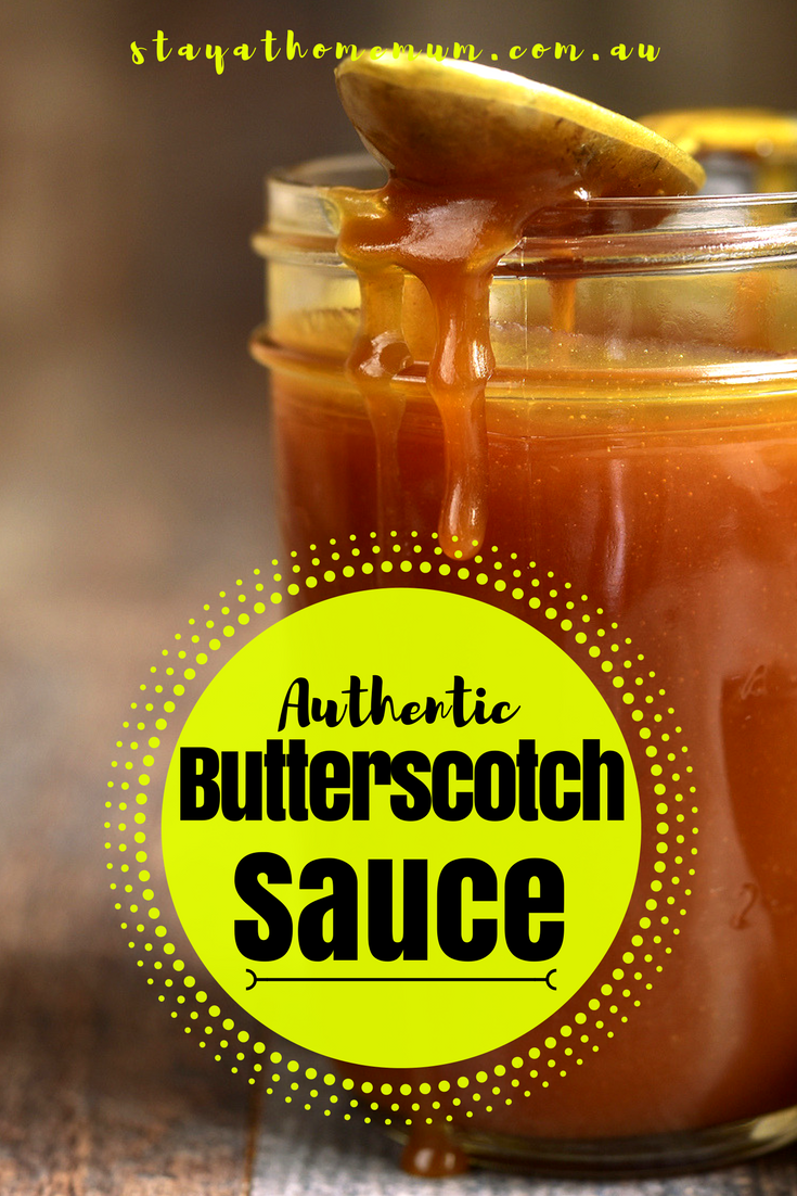 Authentic Butterscotch Sauce Stay at Home Mum
