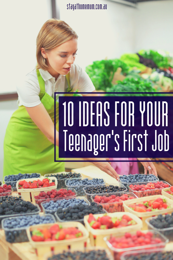 10 Ideas For Your Teenager's First Job | Stay at Home Mum