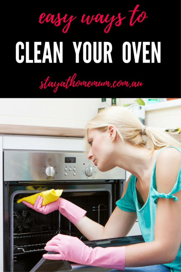 3 Super Easy Ways To Clean Your Oven | Stay At Home Mum
