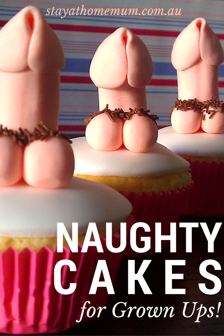 30 Naughty Cakes For Grownups | Stay at Home Mum