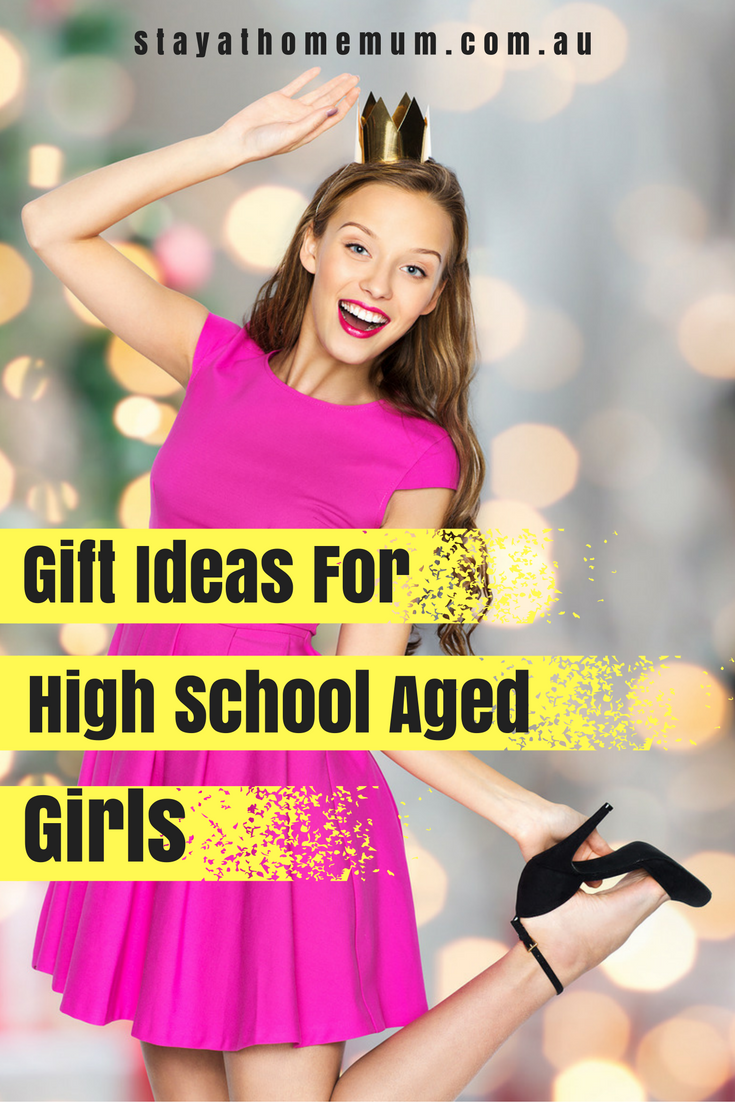 Gift Ideas for High School Aged Girls | Stay At Home Mum
