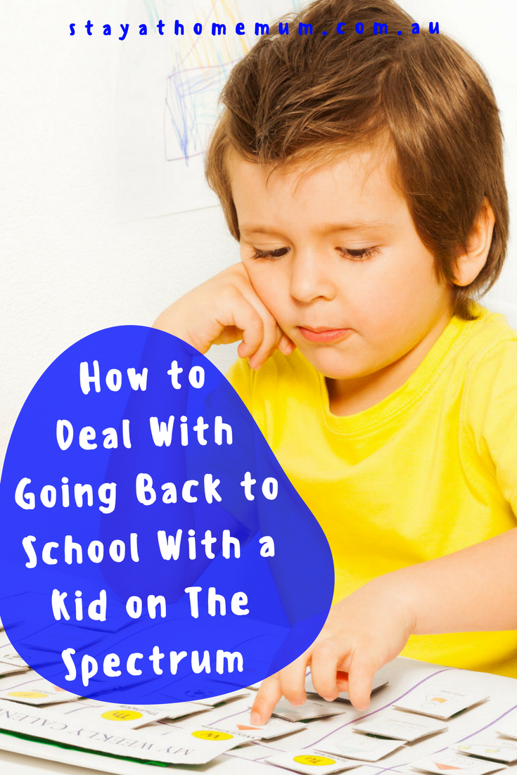 How to Deal With Going Back to School With a Kid on The Spectrum | Stay At Home Mum