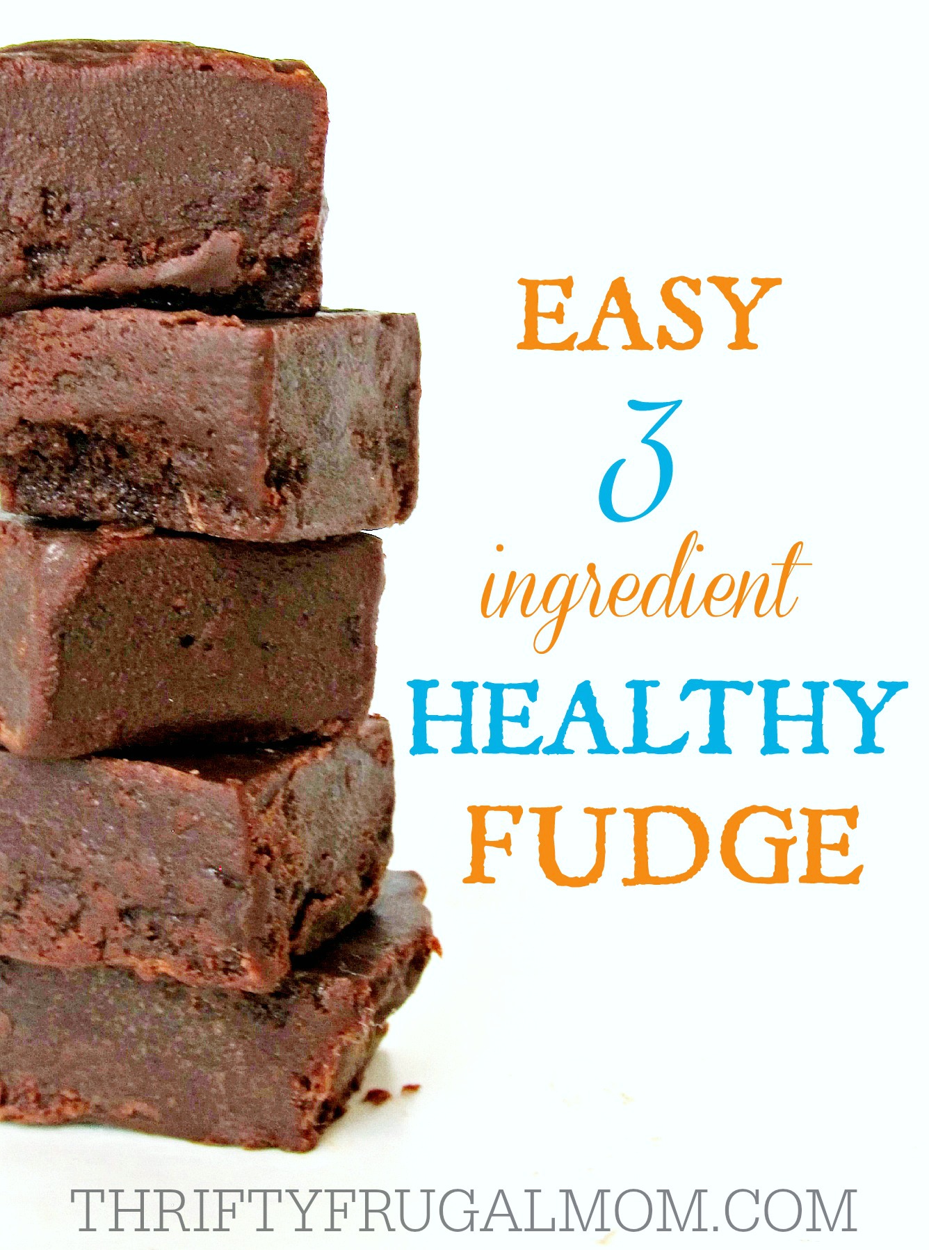 http://thriftyfrugalmom.com/recipe-easy-3-ingredient-healthy-fudge/#sthash.fWgTb0RR.dpbs
