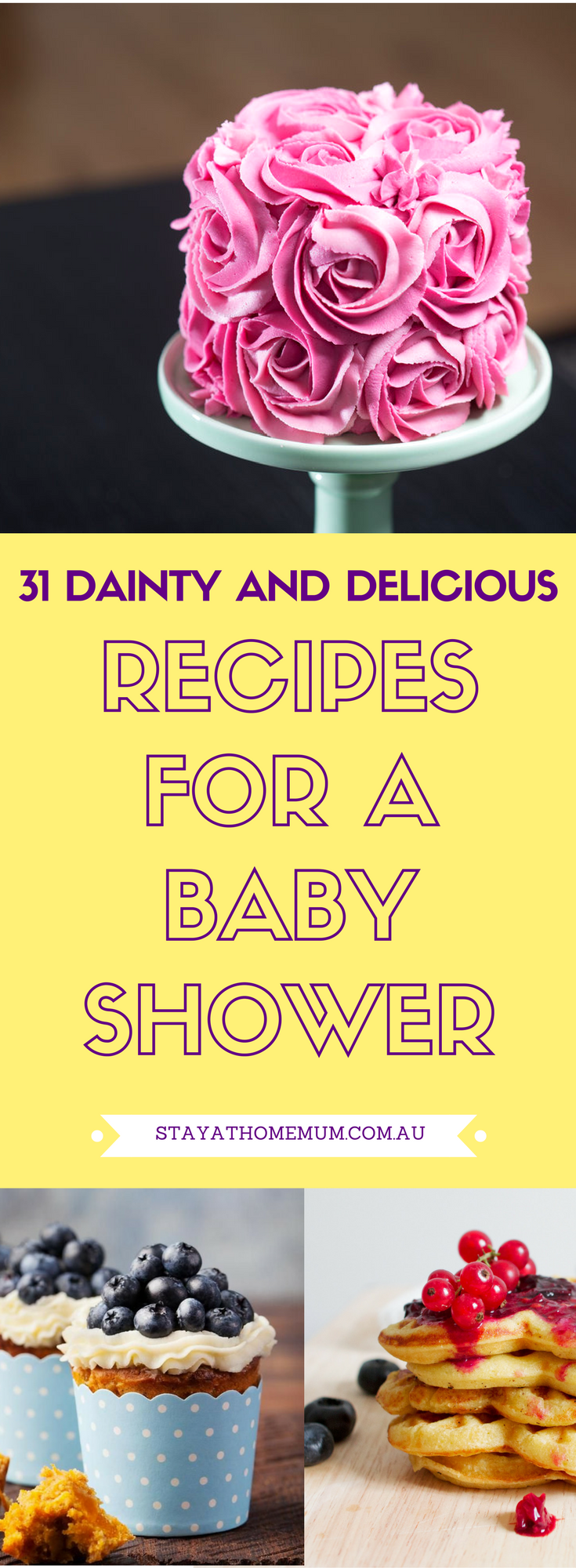 31 Dainty and Delicious Recipes for a Baby Shower | Stay At Home Mum