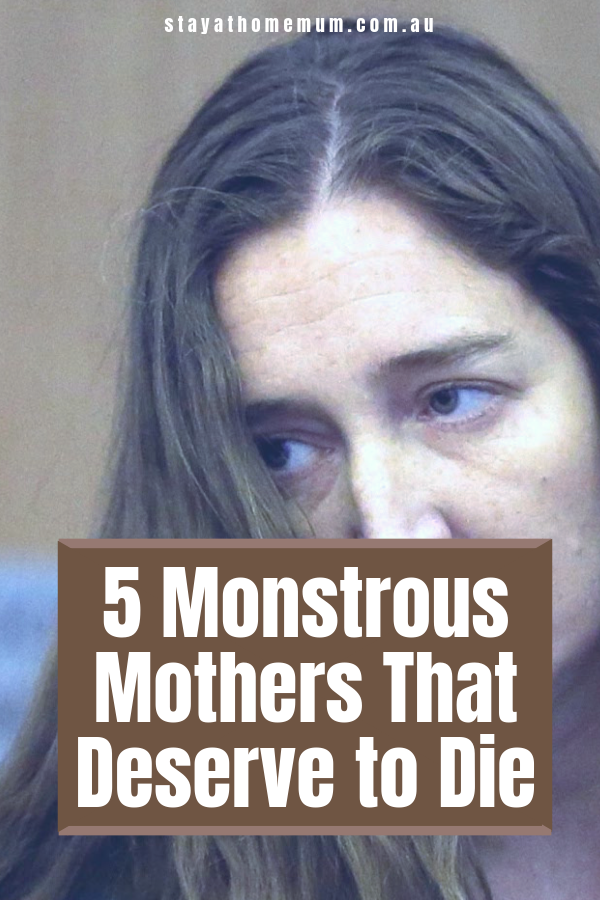 5 Monstrous Mothers That Deserve to Die | Stay at Home Mum.com.au