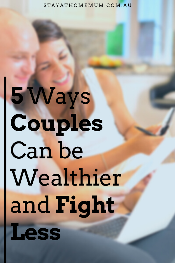 5 Ways Couples Can be Wealthier and Fight Less | Stay At Home Mum