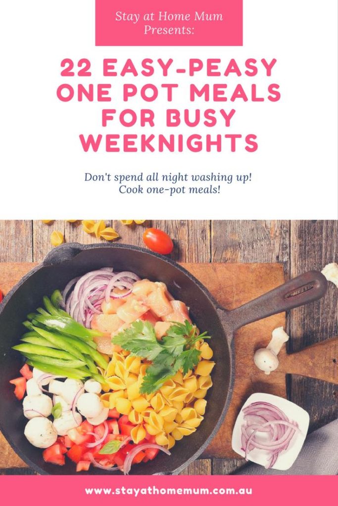 22 easy peasy one pot meals for busy weeknights | Stay at Home Mum