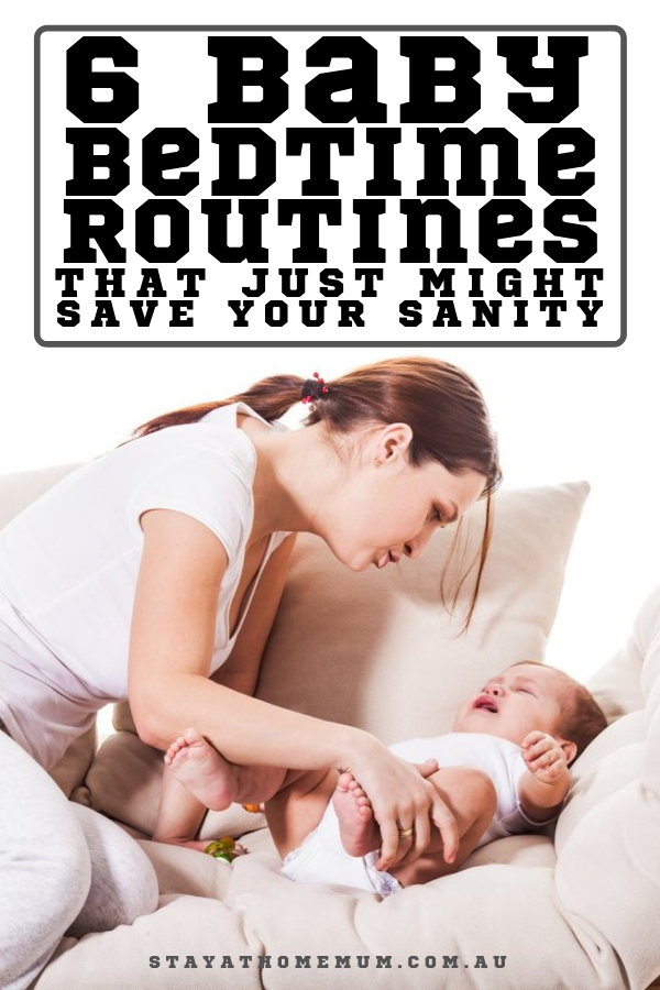 6 Baby Bedtime Routines That Just Might Save Your Sanity | Stay at Home Mum.com.au