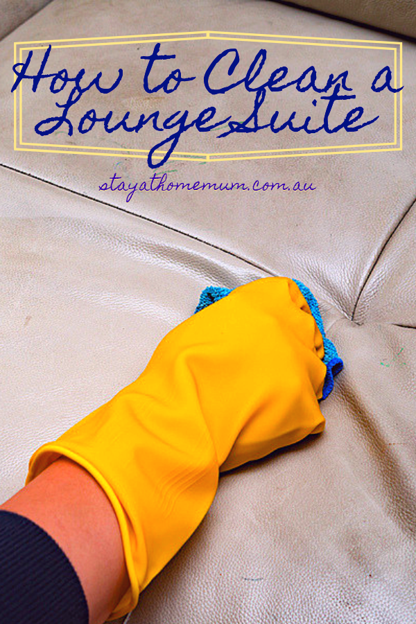 How to Clean a Lounge Suite | Stay at Home Mum.com.au