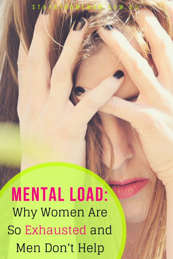 Mental Load: Why Women Are So Exhausted and Men Don't Help | Stay At Home Mum