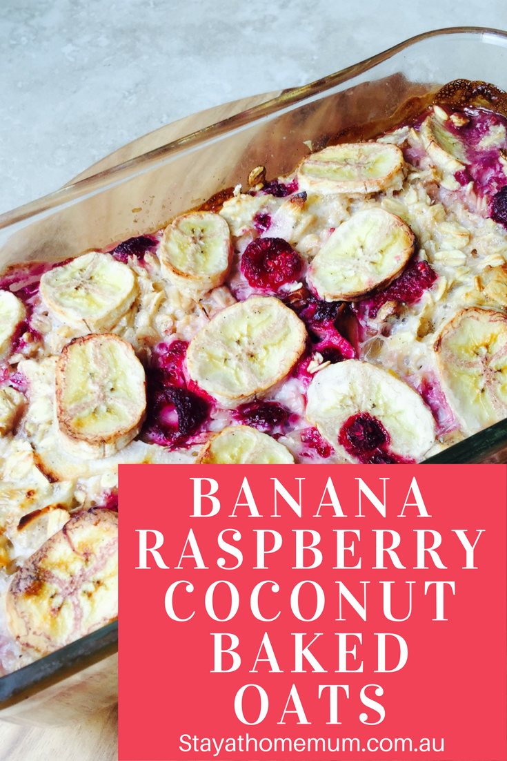 Banana Raspberry Coconut Baked Oats | Stay at Home Mum
