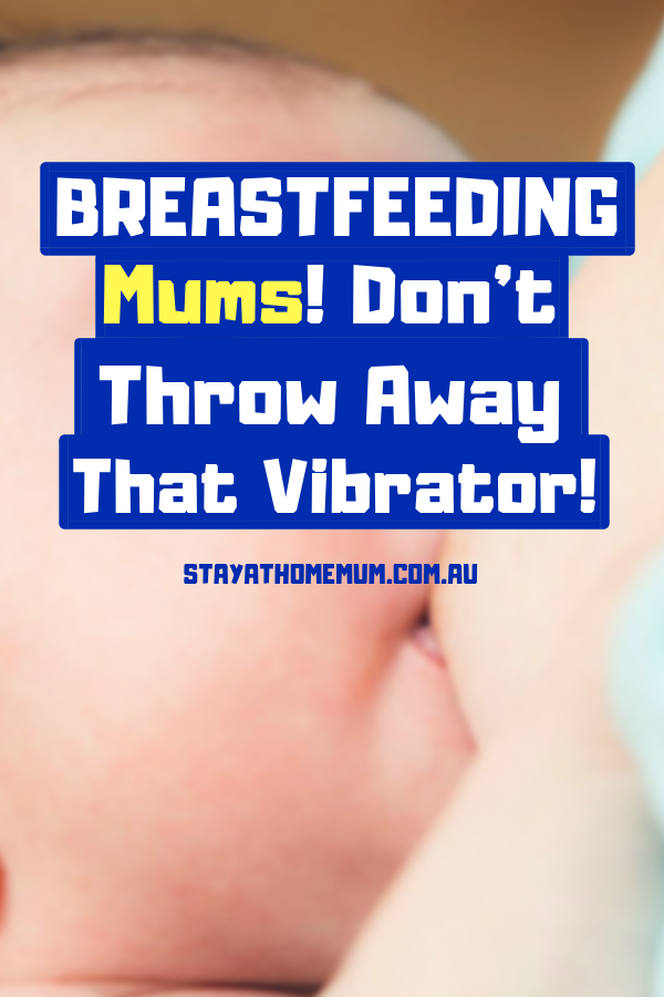 Don't Throw Away That Vibrator! | Stay At Home Mum