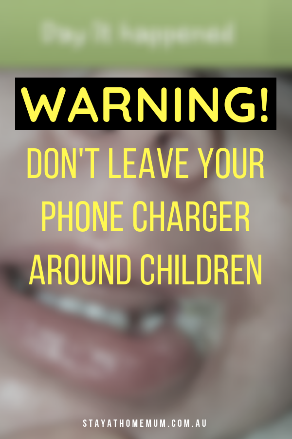 Dont Leave Your Phone Charger Around Children | Stay at Home Mum.com.au