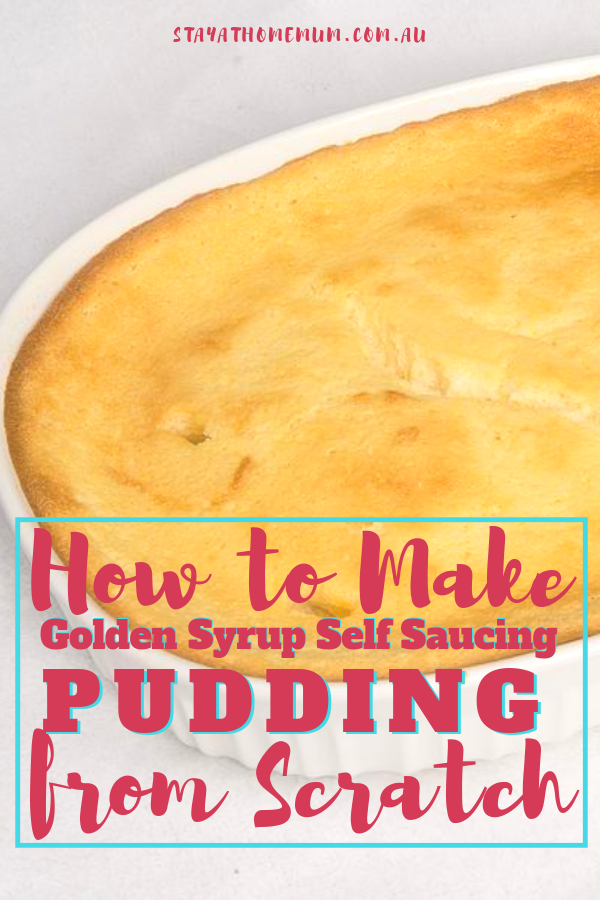 How to Make Golden Syrup Self Saucing Pudding from Scratch 1 | Stay at Home Mum.com.au